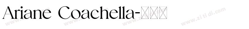 Ariane Coachella字体转换